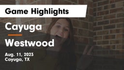 Cayuga  vs Westwood  Game Highlights - Aug. 11, 2023