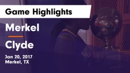 Merkel  vs Clyde  Game Highlights - Jan 20, 2017