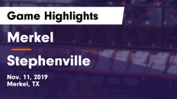 Merkel  vs Stephenville  Game Highlights - Nov. 11, 2019