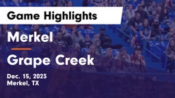 Merkel  vs Grape Creek  Game Highlights - Dec. 15, 2023