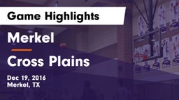 Merkel  vs Cross Plains  Game Highlights - Dec 19, 2016