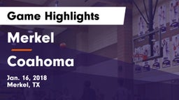 Merkel  vs Coahoma  Game Highlights - Jan. 16, 2018