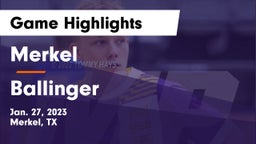 Merkel  vs Ballinger  Game Highlights - Jan. 27, 2023