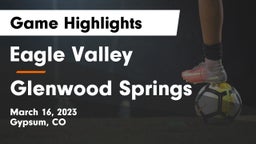 Eagle Valley  vs Glenwood Springs  Game Highlights - March 16, 2023