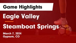 Eagle Valley  vs Steamboat Springs  Game Highlights - March 7, 2024