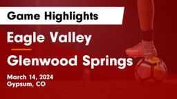 Eagle Valley  vs Glenwood Springs  Game Highlights - March 14, 2024