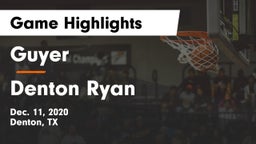 Guyer  vs Denton Ryan  Game Highlights - Dec. 11, 2020