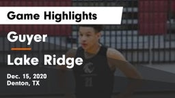 Guyer  vs Lake Ridge  Game Highlights - Dec. 15, 2020