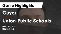 Guyer  vs Union Public Schools Game Highlights - Nov. 27, 2021
