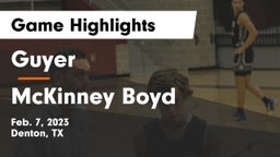 Guyer  vs McKinney Boyd  Game Highlights - Feb. 7, 2023