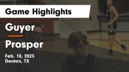 Guyer  vs Prosper  Game Highlights - Feb. 10, 2023
