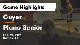 Guyer  vs Plano Senior  Game Highlights - Feb. 20, 2023