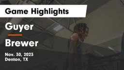 Guyer  vs Brewer  Game Highlights - Nov. 30, 2023