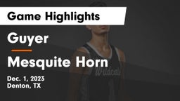 Guyer  vs Mesquite Horn  Game Highlights - Dec. 1, 2023