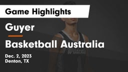 Guyer  vs Basketball Australia Game Highlights - Dec. 2, 2023