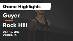 Guyer  vs Rock Hill  Game Highlights - Dec. 19, 2023