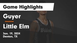 Guyer  vs Little Elm  Game Highlights - Jan. 19, 2024