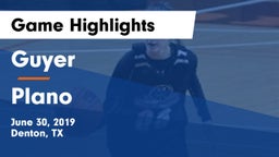 Guyer  vs Plano Game Highlights - June 30, 2019