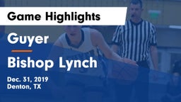 Guyer  vs Bishop Lynch  Game Highlights - Dec. 31, 2019