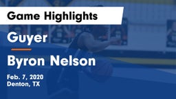 Guyer  vs Byron Nelson  Game Highlights - Feb. 7, 2020