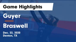 Guyer  vs Braswell  Game Highlights - Dec. 22, 2020