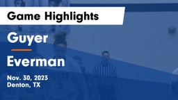 Guyer  vs Everman  Game Highlights - Nov. 30, 2023