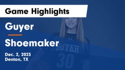 Guyer  vs Shoemaker  Game Highlights - Dec. 2, 2023