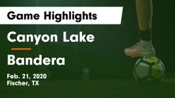 Canyon Lake  vs Bandera  Game Highlights - Feb. 21, 2020