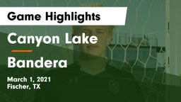 Canyon Lake  vs Bandera  Game Highlights - March 1, 2021