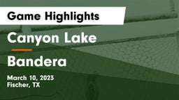 Canyon Lake  vs Bandera  Game Highlights - March 10, 2023