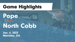 Pope  vs North Cobb  Game Highlights - Jan. 6, 2023