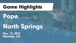 Pope  vs North Springs  Game Highlights - Dec. 12, 2023