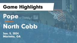 Pope  vs North Cobb  Game Highlights - Jan. 5, 2024