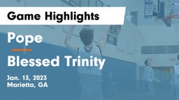 Pope  vs Blessed Trinity  Game Highlights - Jan. 13, 2023