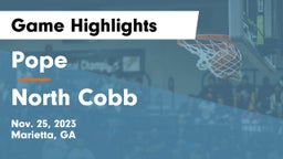 Pope  vs North Cobb  Game Highlights - Nov. 25, 2023