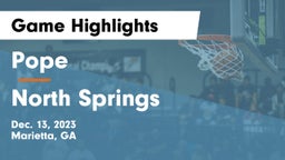 Pope  vs North Springs  Game Highlights - Dec. 13, 2023