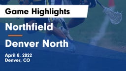Northfield  vs Denver North Game Highlights - April 8, 2022