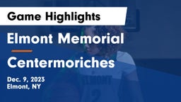 Elmont Memorial  vs Centermoriches Game Highlights - Dec. 9, 2023
