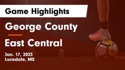 George County  vs East Central  Game Highlights - Jan. 17, 2023