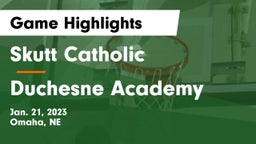 Skutt Catholic  vs Duchesne Academy Game Highlights - Jan. 21, 2023