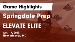 Springdale Prep vs ELEVATE ELITE Game Highlights - Oct. 17, 2023