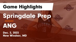 Springdale Prep vs ANG Game Highlights - Dec. 2, 2023
