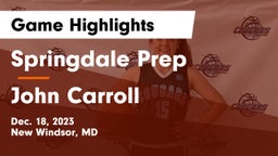 Springdale Prep vs John Carroll  Game Highlights - Dec. 18, 2023