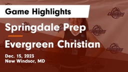 Springdale Prep vs Evergreen Christian Game Highlights - Dec. 15, 2023