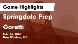 Springdale Prep vs Goretti  Game Highlights - Feb. 16, 2024