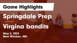 Springdale Prep vs Virgina bandits  Game Highlights - May 5, 2024