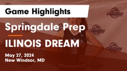 Springdale Prep vs ILINOIS DREAM Game Highlights - May 27, 2024