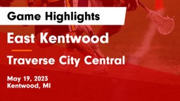 East Kentwood  vs Traverse City Central  Game Highlights - May 19, 2023