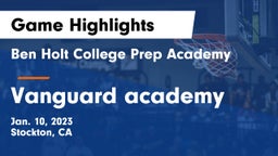 Ben Holt College Prep Academy  vs Vanguard academy  Game Highlights - Jan. 10, 2023