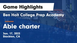 Ben Holt College Prep Academy  vs Able charter Game Highlights - Jan. 17, 2023